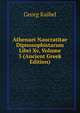 Athenaei Naucratitae Dipnosophistarum Libri Xv, Volume 3 (Ancient Greek Edition), Georg Kaibel 