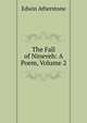 The Fall of Nineveh: A Poem, Volume 2, Edwin Atherstone 