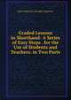 Graded Lessons in Shorthand: A Series of Easy Steps . for the Use of Students and Teachers. in Two Parts ., Mary Alderson Chandler Atherton 