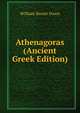 Athenagoras (Ancient Greek Edition), William Baxter Owen 