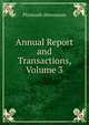 Annual Report and Transactions, Volume 3, Plymouth Athenaeum 