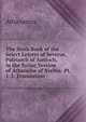 The Sixth Book of the Select Letters of Severus, Patriarch of Antioch, in the Syriac Version of Athansius of Nisibis: Pt. 1-2. Translation, Athanasius 