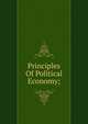 Principles Of Political Economy;, 