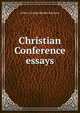 Christian Conference essays, Arthur George Breeks Atkinson 