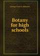 Botany for high schools, George Francis Atkinson 