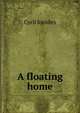 A floating home, Cyril Ionides 
