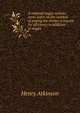 A rational wages system; some notes on the method of paying the worker a reward for efficiency in addition to wages, Henry Atkinson 