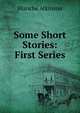 Some Short Stories: First Series, Blanche Atkinson 
