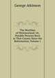 The Worthies of Westmorland: Or, Notable Persons Born in That County Since the Reformation, Volume 1, George Atkinson 