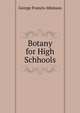 Botany for High Schhools, George Francis Atkinson 