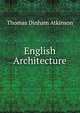 English Architecture, Thomas Dinham Atkinson 