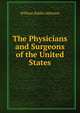 The Physicians and Surgeons of the United States, William Biddle Atkinson 