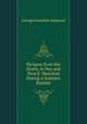Pictures from the North, in Pen and Pencil: Sketched During a Summer Ramble, George Francklin Atkinson 