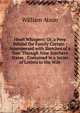 Heart Whispers: Or, a Peep Behind the Family Curtain : Interspersed with Sketches of a Tour Through Nine Southern States : Contained in a Series of Letters to His Wife, William Atson 