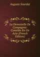 La Demoiselle De Compagnie: Comedie En Un Acte (French Edition), Auguste Sourdat 