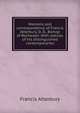 Memoirs and correspondence of Francis Atterbury, D. D., Bishop of Rochester. With notices of his distinguished contemporaries, Francis Atterbury 