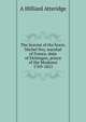 The bravest of the brave, Michel Ney, marshal of France, duke of Elchingen, prince of the Moskowa 1769-1815, A Hilliard Atteridge 