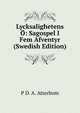 Lycksalighetens O: Sagospel I Fem Afventyr (Swedish Edition), P D. A. Atterbom 