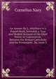 An Answer By L. Atterbury to a Popish Book, Intituled, a True and Modest Account of the Chief Points in Controversie, Between the Roman Catholicks and the Protestants . By, Issue 3, Cornelius Nary 