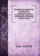 Pamphlet On the Relation to Each Other of Education and Examination, Especially with Regard to Pharmacy in Great Britain., John Attfield 