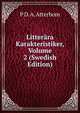 Litterara Karakteristiker, Volume 2 (Swedish Edition), P D. A. Atterbom 