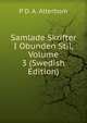 Samlade Skrifter I Obunden Stil, Volume 3 (Swedish Edition), P D. A. Atterbom 