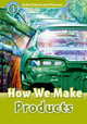 Oxford Read and Discover 3. How We Make Products, Alex Raynham 