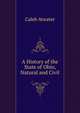 A History of the State of Ohio, Natural and Civil, Caleb Atwater 