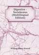 Digestive - Vertebrates (Multilingual Edition), William Henry Atwood 