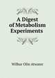 A Digest of Metabolism Experiments ., Wilbur Olin Atwater 