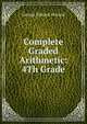 Complete Graded Arithmetic: 4Th Grade, George Edward Atwood 