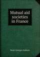 Mutual aid societies in France, Rene Georges Aubrun 