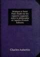 S?n?que et Saint Paul: ?tude sur les rapports suppos?s entre le philosophe et l'apotre (French Edition), Charles Aubertin 