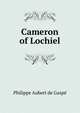 Cameron of Lochiel, Philippe Aubert de Gaspe 