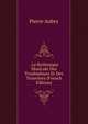 . La Rythmique Musicale Des Troubadours Et Des Trouveres (French Edition), Pierre Aubry 