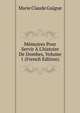 M?moires Pour Servir ? L'histoire De Dombes, Volume 1 (French Edition), Marie Claude Guigue 