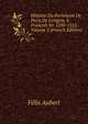 Histoire Du Parlement De Paris De L'origine ? Fran?ois Ier 1250-1515, Volume 2 (French Edition), Felix Aubert 
