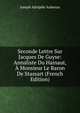 Seconde Lettre Sur Jacques De Guyse: Annaliste Du Hainaut, A Monsieur Le Baron De Stassart (French Edition), Joseph Adolphe Aubenas 