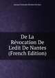 De La R?vocation De L'edit De Nantes (French Edition), Samuel Ustazade Silvestre De Sacy 