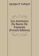 Les Aventures Du Baron De Faeneste (French Edition), Agrippa d' Aubign? 