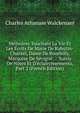 M?moires Touchant La Vie Et Les ?crits De Marie De Rabutin-Chantel, Dame De Bourbilly, Marquise De S?vign?, .: Suivis De Notes Et D'?claircissements, Part 2 (French Edition), Charles Athanase Walckenaer 