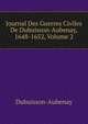 Journal Des Guerres Civiles De Dubuisson-Aubenay, 1648-1652, Volume 2, Dubuisson-Aubenay 