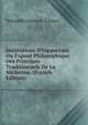 Institutions D'hippocrate Ou Expos? Philosophique Des Principes Traditionnels De La M?decine. (French Edition), Theophile Charles E. E Auber 