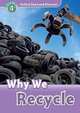 Oxford Read and Discover 4. Why we recycle, Fiona Undrill 