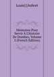M?moires Pour Servir ? L'histoire De Dombes, Volume 3 (French Edition), Louis] [Aubret 