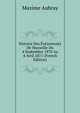 Histoire Des Evenements De Marseille Du 4 Septembre 1870 Au 4 Avril 1871 (French Edition), Maxime Aubray 