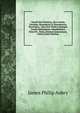 Oxonii Dux Poeticus, Sive Latinis Versibus, Hexametris Et Pentametris, Descriptio,: Qua Fere Publica Qu?que Oxonii Monumenta Adumbrantur, Simul Et . Ratio, Demum Qu?cunque, Oxoni (Latin Edition), James Philip Aubry 
