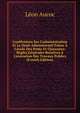 Conf?rences Sur L'administration Et Le Droit Administratif Faites ? L'?cole Des Ponts Et Chauss?es: R?gles G?n?rales Relatives ? L'ex?cution Des Travaux Publics (French Edition), Leon Aucoc 