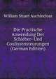 Die Practische Anwendung Der Schieber- Und Coulissensteurungen (German Edition), William Stuart Auchincloss 