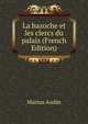 La bazoche et les clercs du palais (French Edition), Marius Audin 